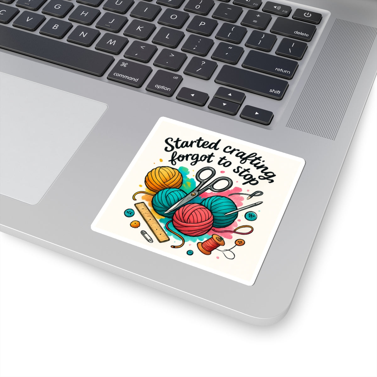 Crafting Enthusiast Kiss-Cut Stickers - "Started Crafting, Forgot to Stop"